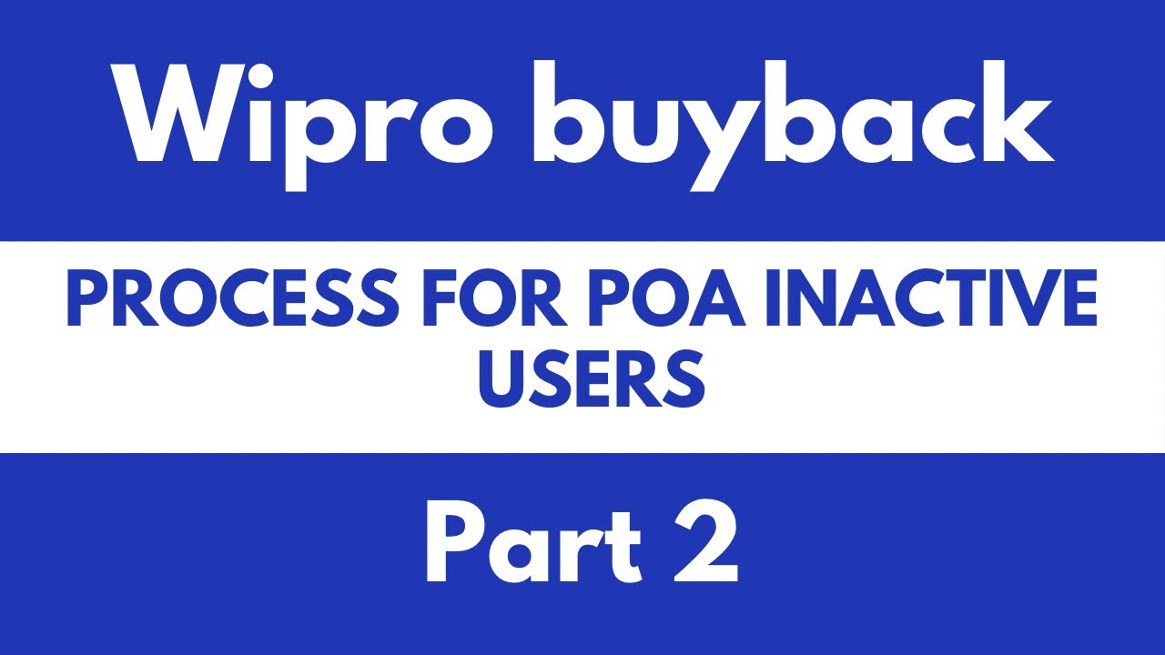 Wipro Buyback Process for POA Inactive Users Part 2