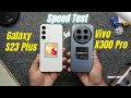 vivo X300 Pro vs Samsung Galaxy S23 Plus Speed Test 🔥 OriginOS 6 vs One UI 8