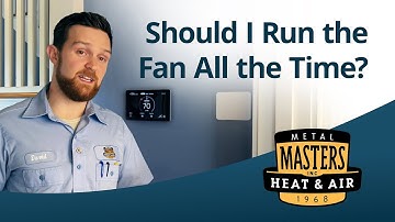 Should I Run the Fan on My HVAC System All the Time?