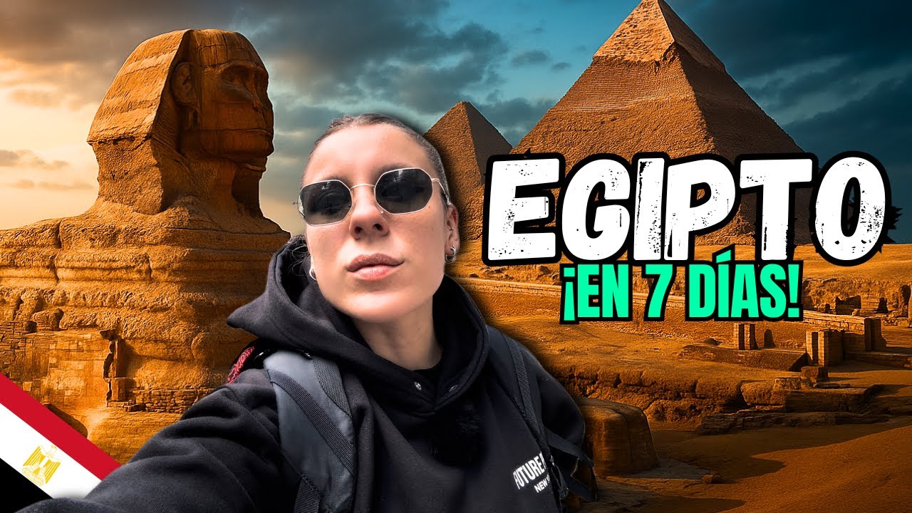 🇪🇬 EGIPTO EN 7 DÍAS | Ruta Completa por Giza, El Cairo y Luxor