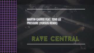 Martin Garrix feat. Tove Lo - Pressure (Versus Extended Remix)