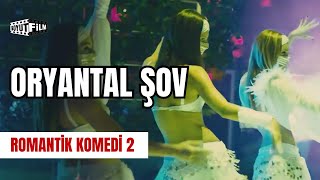 Oryantal Şov Sinem Kobal,Sedef Avcı, Burcu Kara  | Romantik Komedi 2: Bekarlığa Veda