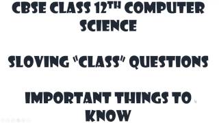 Class Problems Solving Tips || CBSE Class 12 Computer Science