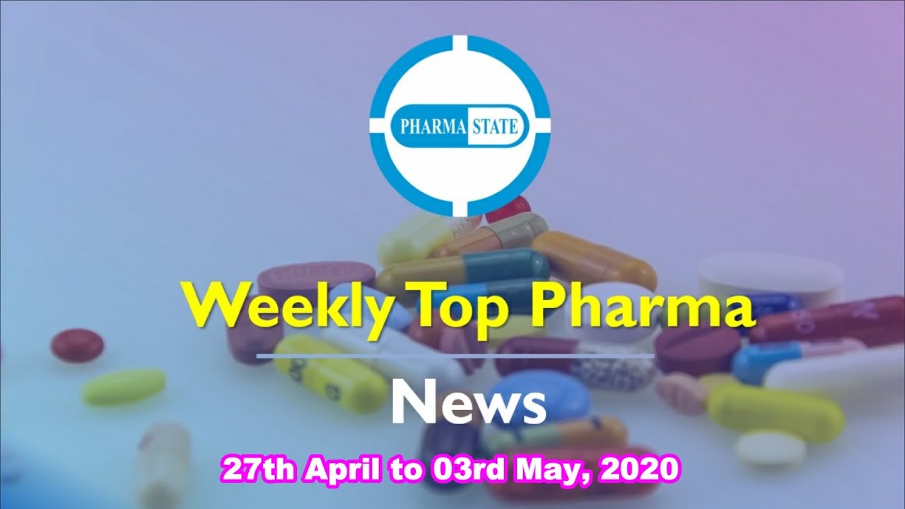Pharma Industry Weekly News @27th April to 03rd May, 2020