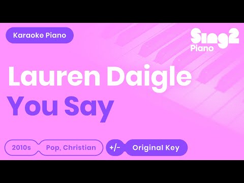 you-say-(piano-karaoke-instrumental)-lauren-daigle