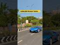 LAMBORGHINI IN CHENNAI🇮🇳#lamborghini #chennai #huracan #supercars #supercar #automobile #shorts