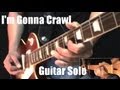 Led Zeppelin - I&#39;m Gonna Crawl (Solo) COVER