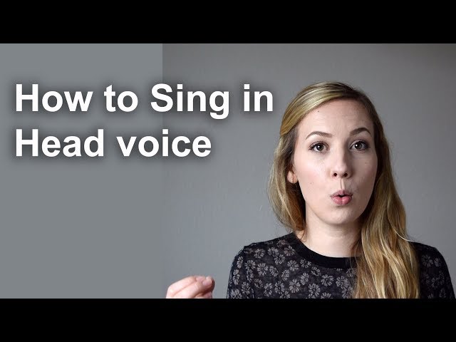 How to Sing In Head Voice class=