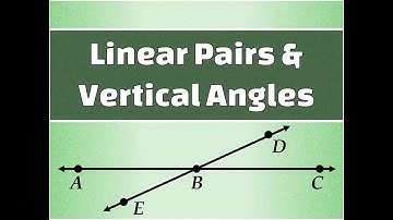 Linear Pairs and Vertical Angles