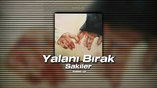 Sakiler-Yalanı Bırak (speed up) Resimi