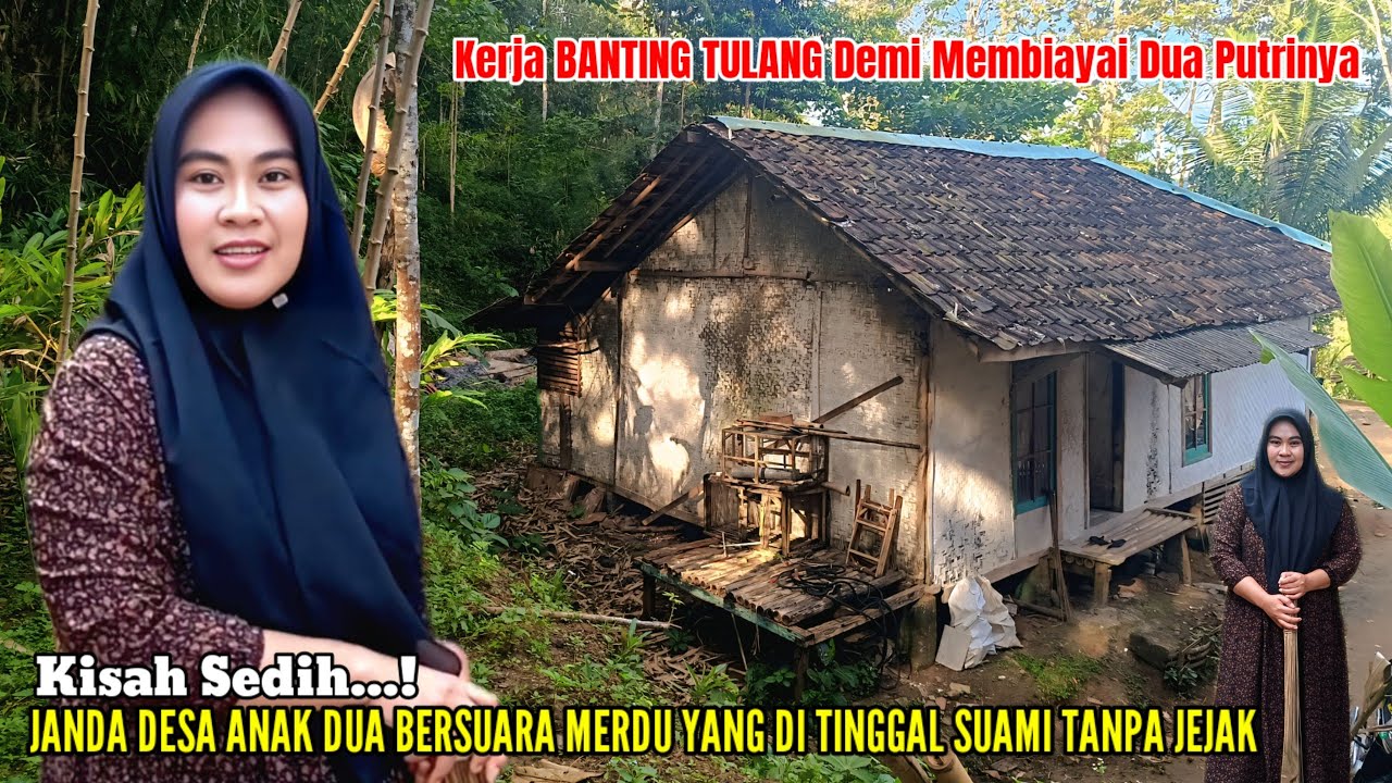 SEDIH‼️DI BALIK DINDING RUMAH TERPENCIL PERJUANGAN JANDA DESA ANAK DUA DI TINGGAL SUAMI TANPA JEJAK