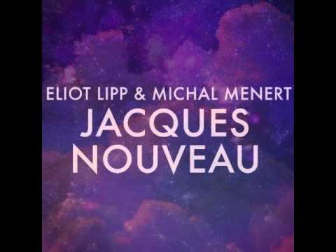Michal Menert & Eliot Lipp - Jacques Nouveau