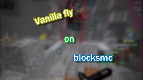 Vanilla Fly On Blocksmc!