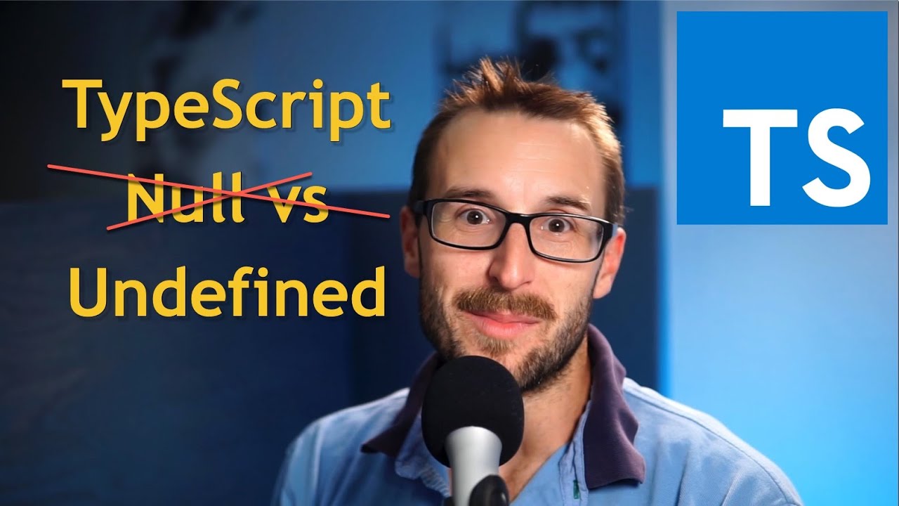 Typescript: Undefined Vs Null - Stop Using Null (Even In Javascript)