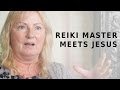 Reiki master meets Jesus