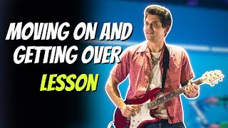 “Moving On And Getting Over” John Mayer Lesson | Intro Played…The Right Way!