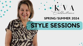 Style Sessions with Kristine | Spring/Summer 2024 | KVA Collections