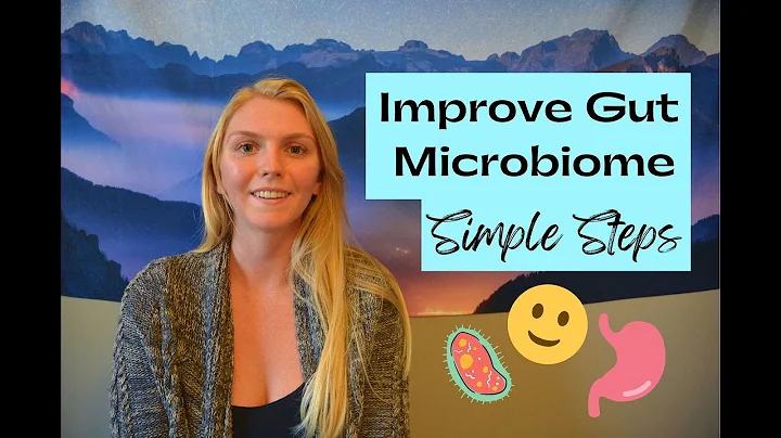 Improve Your Gut Microbiome | Simple Steps
