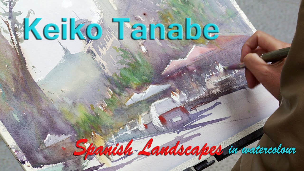 Keiko Tanabe - Spanish Landscapes in Watercolour - Trailer