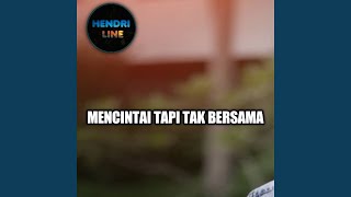 Mencintai Tapi Tak Bersama