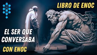 El extraño ser que conversaba con Enoc | Misterios del Libro Prohibido de Enoc