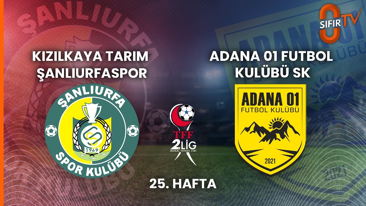 KIZILKAYA TARIM ŞANLIURFASPOR - ADANA 01 FUTBOL KULÜBÜ SK