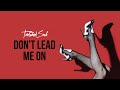 Miniature de la vidéo de la chanson Don't Lead Me On