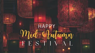 Happy Mid-Autumn Festival! 中秋节快乐!