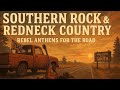 Best of Southern Rock & Redneck Country | Classic Hits for Rebels & Road Trips
