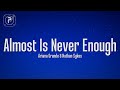 Download Lagu Ariana Grande - Almost Is Never Enough (Lyrics) ft. Nathan Sykes