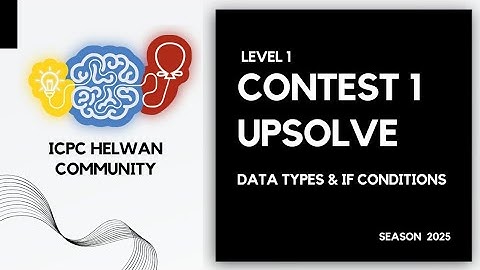 Data Types & If Conditions - Contest Upsolve ● Week 1 - Level 1 S