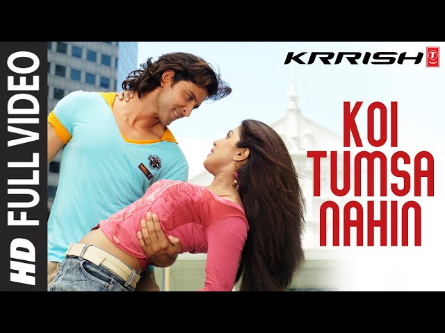 Koi Tumsa Nahin - Full Song | Krrish | Sonu Nigam | Shreya Ghoshal | Hrithik Roshan, Priyanka Chopra class=