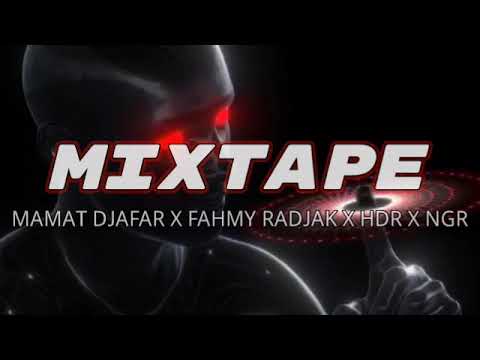MIXTAPE [ MAMAT DJAFAR X FAHMY RADJAK X HDR X NGR ] 🎶 KHUSUS ACARA/MALAM TAHUN BARU 2024 NEW !!