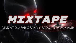 MIXTAPE [ MAMAT DJAFAR X FAHMY RADJAK X HDR X NGR ] 🎶 KHUSUS ACARA/MALAM TAHUN BARU 2024 NEW !!