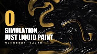 Liquid Paint With Zero Simulation | TouchDesigner Project File |