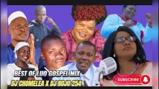 LUO GOSPEL MIXTAPE DJ CHOMELEA & DJ ROJO