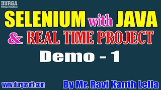 SELENIUM with JAVA tutorials || Demo - 1 || by Mr. Ravi Kanth Lella On 19-01-2022 @6PM IST
