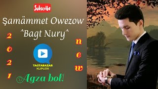 Samammet Owezow - Bagt nury (new clips). Tagtabazar Toylary 2021 Resimi