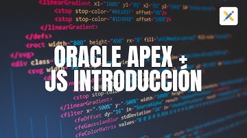 Oracle APEX Introducción a Javascript (Serie 1)