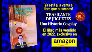 Booktrailer de Traficante de Juguetes Una Historia Cosplay, de Ricardo Pajuelo Bustamante