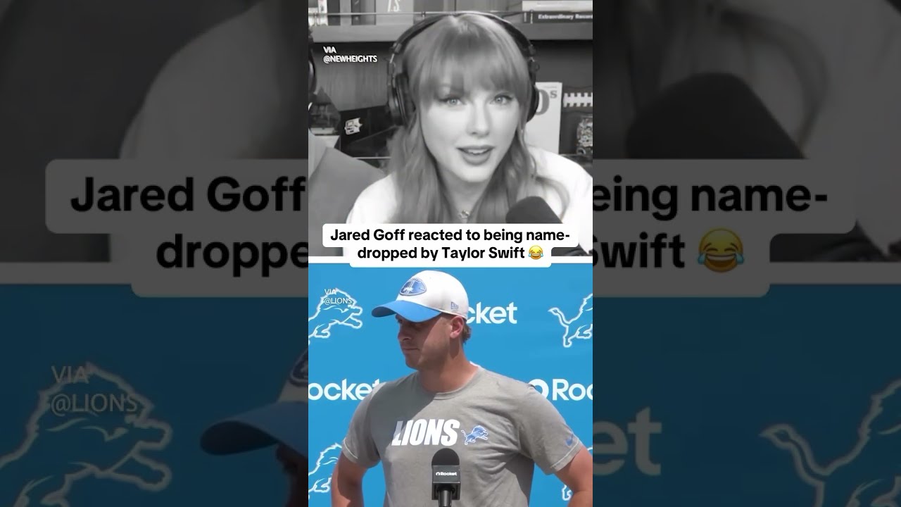 Taylor Swift Calls Out Jared Goff On 1st Date With Travis Kelce Lions QB Responds To Podcast