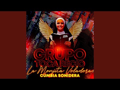 La Monjita Voladora – Cumbia Sonidera