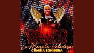 La Monjita Voladora - Cumbia Sonidera