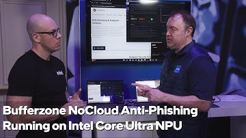 Intel at CES 2024: Bufferzone Anti-Phishing Powered by Intel Core Ultra | Talking Tech