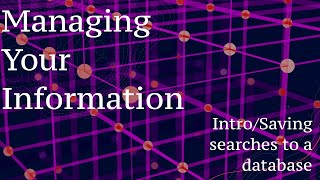 GG700-800 Part 4.1: Managing Information--Saving Searches to a Database