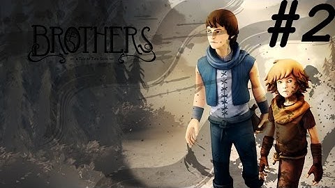 Brothers - A Tale of Two Sons (PC) Gameplay Walkthrough #2 - The Friendly Giant