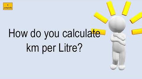 How Do You Calculate Km Per Litre?