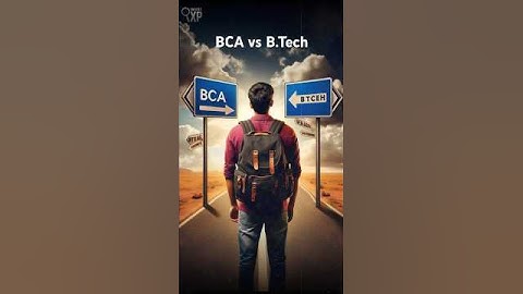 BCA vs BTech 🔥 Which One Should You Choose After 12th?
