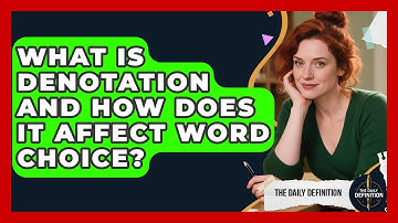 What Is Denotation And How Does It Affect Word Choice? - The Daily Definition