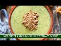 Spanish Cream of Zucchini Soup with Honey Roasted Almonds